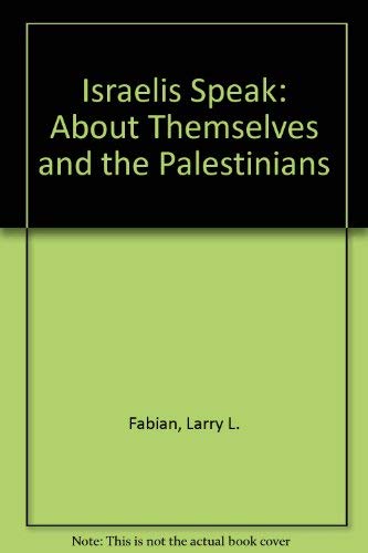Imagen de archivo de Israelis Speak: About Themselves and the Palestinians a la venta por Wonder Book