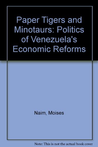 Imagen de archivo de Paper Tigers and Minotaurs : The Politics of Venezuela's Economic Reforms a la venta por Better World Books