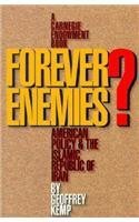 Stock image for Forever Enemies?: American Policy & the Islamic Republic of Iran for sale by HPB-Emerald