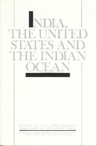 Stock image for India, the United States and the Indian Ocean. Report of the Indo-American Task Force on the Indian Ocean for sale by Jack Baldwin Rare Books