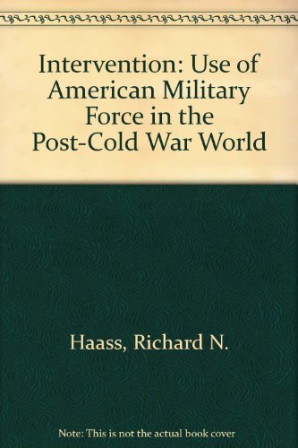 9780870030567: Intervention: The Use of American Military Force in the Post-Cold War World