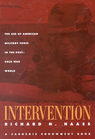 Beispielbild fr Intervention: The Use of American Military Force in the Post-Cold War World zum Verkauf von Wonder Book