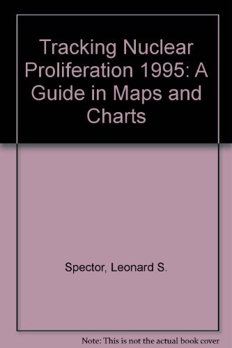9780870030611: Tracking Nuclear Proliferation: A Guide in Maps and Charts, 1998