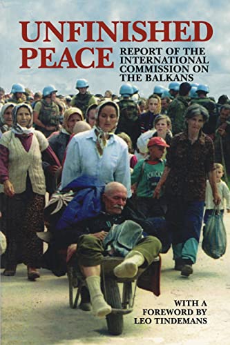 Beispielbild fr Unfinished Peace : Report of the International Commission on the Balkans zum Verkauf von Better World Books