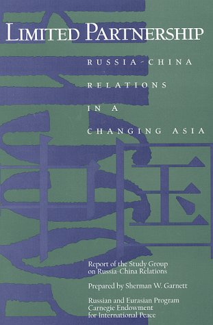 Imagen de archivo de Limited Partnership: Russia-China Relations in a Changing Asia a la venta por Wonder Book