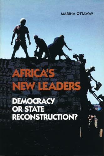 Imagen de archivo de Africa's New Leaders: Democracy or State Reconstruction? a la venta por Wonder Book