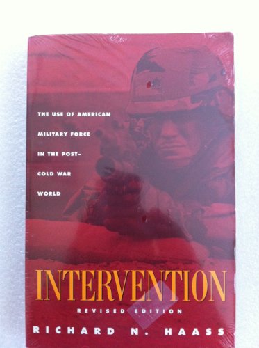 Beispielbild fr Intervention : The Use of American Military Force in the Post-Cold War World zum Verkauf von Better World Books