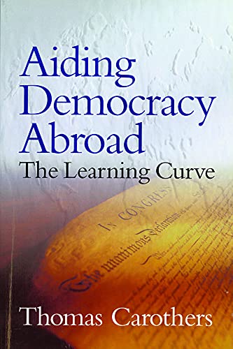 Beispielbild fr Aiding Democracy Abroad : The Learning Curve zum Verkauf von Better World Books