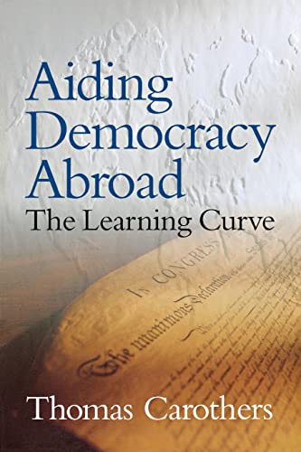 Stock image for Aiding Democracy Abroad : The Learning Curve for sale by Better World Books