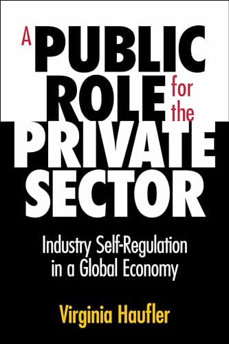 9780870031762: Public Role for the Private Sector: Industry Self-Regulation in a Global Economy