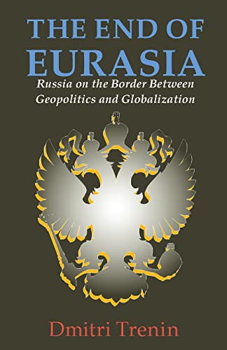 Immagine stock per The End of Eurasia: Russia on the Border Between Geopolitics and Globalization