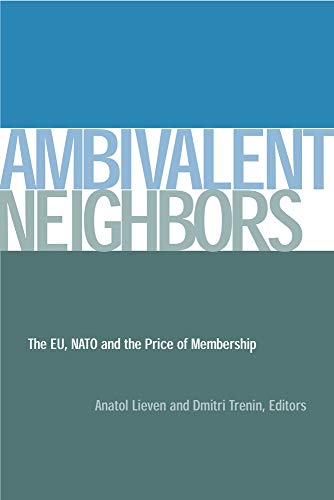 Stock image for Ambivalent Neighbors: The EU, NATO and the Price of Membership for sale by Mispah books