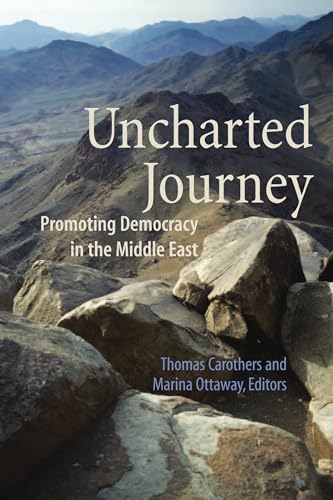 Beispielbild fr Uncharted Journey: Promoting Democracy in the Middle East (Global Policy Books) zum Verkauf von Wonder Book