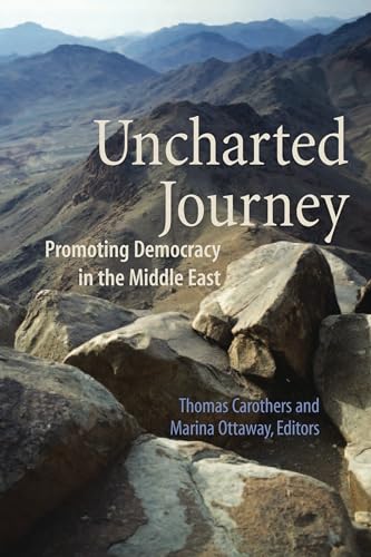 Imagen de archivo de Uncharted Journey: Promoting Democracy in the Middle East (Global Policy Books) a la venta por Wonder Book