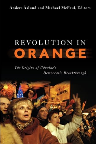 Imagen de archivo de Revolution in Orange: The Origins of Ukraine's Democratic Breakthrough a la venta por SecondSale