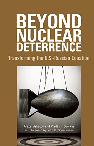 Imagen de archivo de Beyond Nuclear Deterrence: Transforming the U.S.-Russian Equation a la venta por Open Books