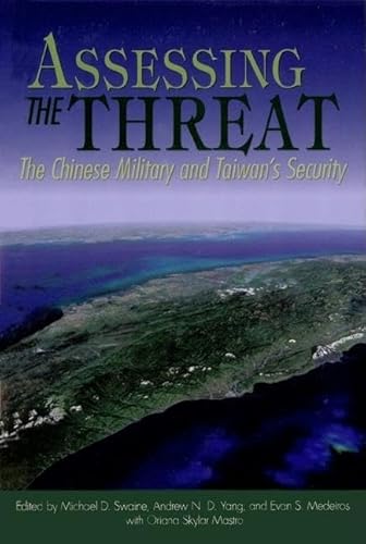 Assessing the Threat: The Chinese Military and Taiwan's Security (Carnegie Endowment for International Peace) (9780870032387) by Swaine, Michael D.; Yang, Andrew N. D.; Medeiros, Evan S.