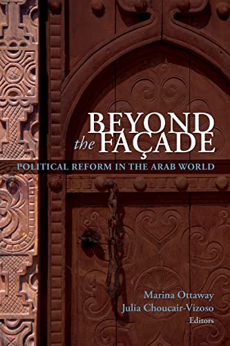 Stock image for Beyond the Fa�ade: Political Reform in the Arab World for sale by Wonder Book