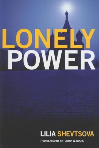 9780870032462: Lonely Power: Russia's Uneasy Relationship With the West