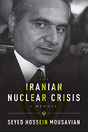 9780870032677: The Iranian Nuclear Crisis: A Memoir