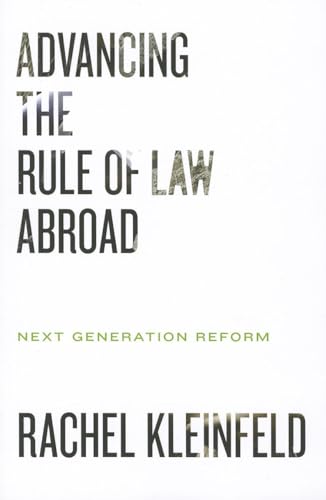 Beispielbild fr Advancing the Rule of Law Abroad: Next Generation Reform zum Verkauf von Wonder Book