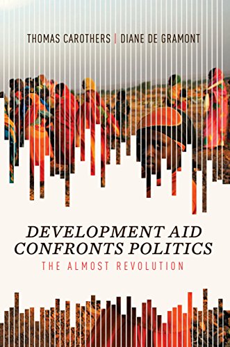 Development Aid Confronts Politics: The Almost Revolution (9780870034015) by Carothers, Thomas; De Gramont, Diane