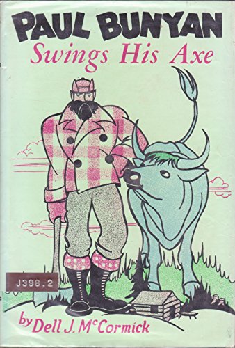 Beispielbild fr Paul Bunyan Swings His Axe zum Verkauf von ThriftBooks-Dallas