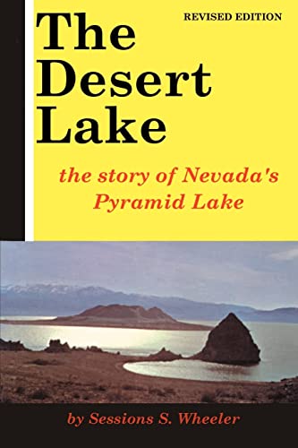 Beispielbild fr The Desert Lake: The Story of Nevada's Pyramid Lake zum Verkauf von SecondSale