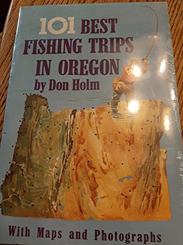 9780870042041: The 101 Best Fishing Trips in Oregon