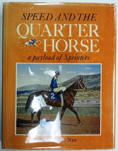 Beispielbild fr Speed and the Quarter Horse a Payload of Sprinters zum Verkauf von Books of the Smoky Mountains