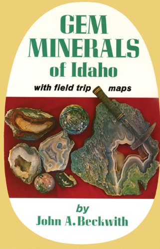 Beispielbild fr Gem Minerals of Idaho: With Field Trip Maps zum Verkauf von KuleliBooks