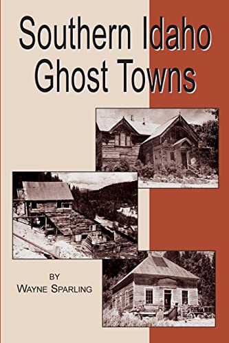 Beispielbild fr Southern Idaho Ghost Towns zum Verkauf von SecondSale