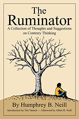 Stock image for The Ruminator: A Collection of Thoughts and Suggestions on Contrary Thinking for sale by BooksRun