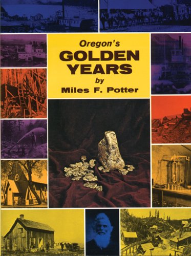 Imagen de archivo de Oregon's Golden Years a la venta por ThriftBooks-Atlanta