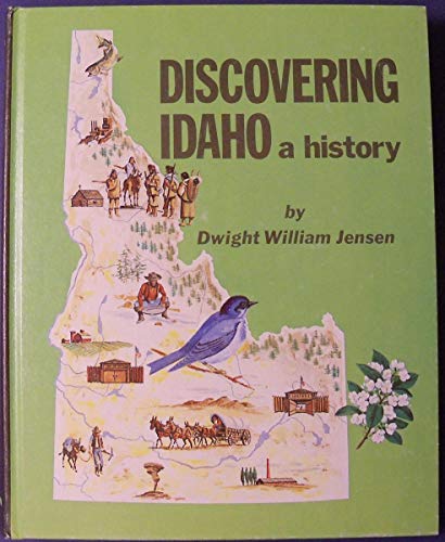 Imagen de archivo de Discovering Idaho, a history a la venta por Idaho Youth Ranch Books