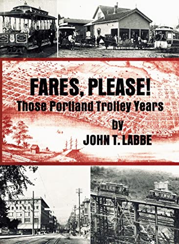 Beispielbild fr Fares, Please!: Those Portland Trolley Years zum Verkauf von Books From California