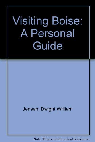 Imagen de archivo de Visiting Boise: A Personal Guide a la venta por The Book Press
