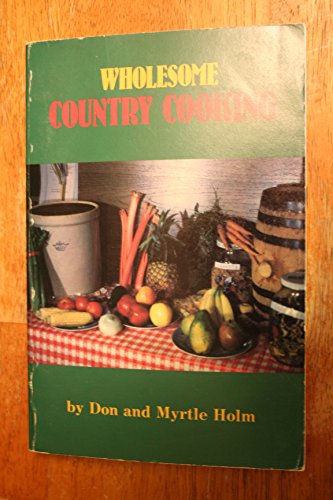 Imagen de archivo de Wholesome Country Cooking a la venta por Wonder Book