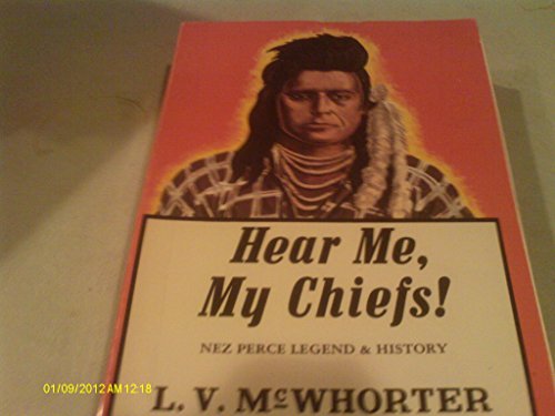 Imagen de archivo de Hear Me My Chiefs!: Nez Perce Legend and History a la venta por Goodwill Books