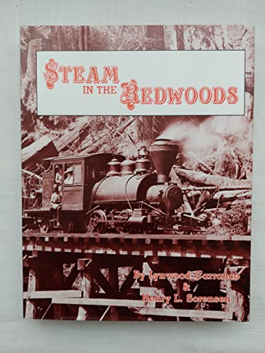 Beispielbild fr Steam in the Redwoods zum Verkauf von Front Cover Books