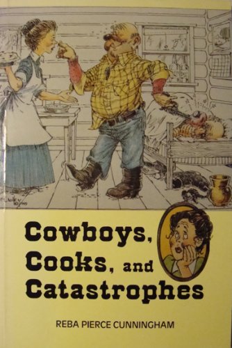 9780870043345: Cowboys Cooks and Catastrophes