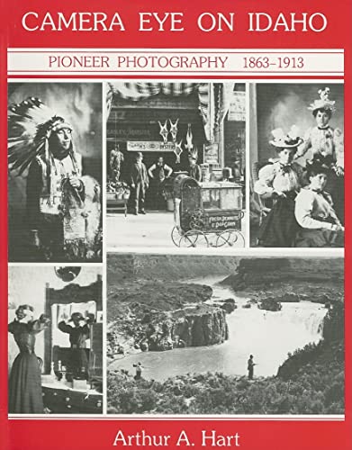 9780870043437: Camera Eye on Idaho: Pioneer Photography, 1863-1913 (Historic Idaho)