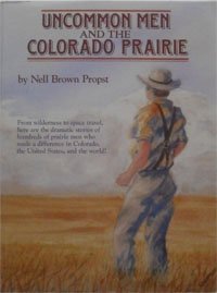 Stock image for Uncommon Men and the Colorado Prairie for sale by ThriftBooks-Dallas