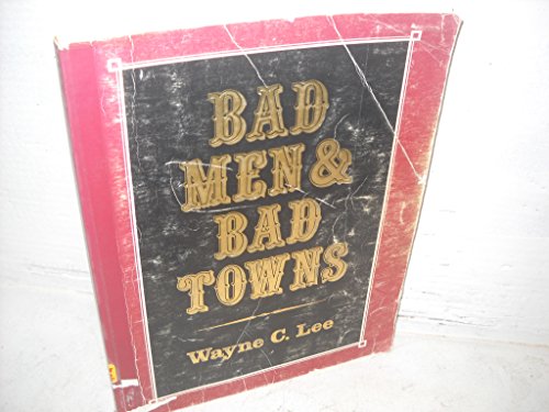 Bad Men and Bad Towns