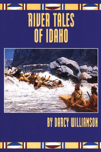 Stock image for River Tales of Idaho for sale by Blue Skye Books