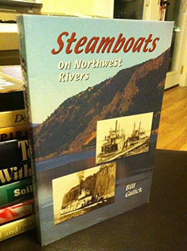 Beispielbild fr Steamboats on Northwest Rivers zum Verkauf von Seattle Goodwill