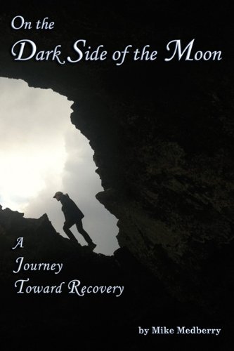 9780870045134: On the Dark Side of the Moon: A Journey Toward Recovery