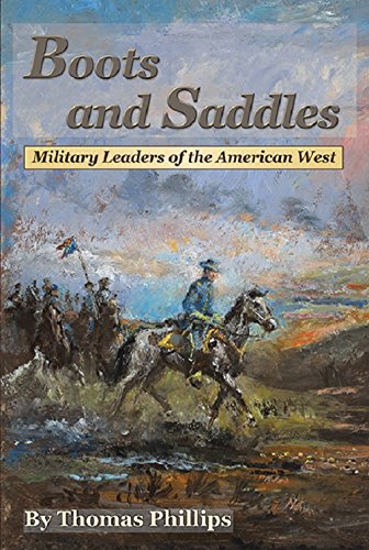 Beispielbild fr Boots and Saddles: Military Leaders of the American West zum Verkauf von ThriftBooks-Atlanta