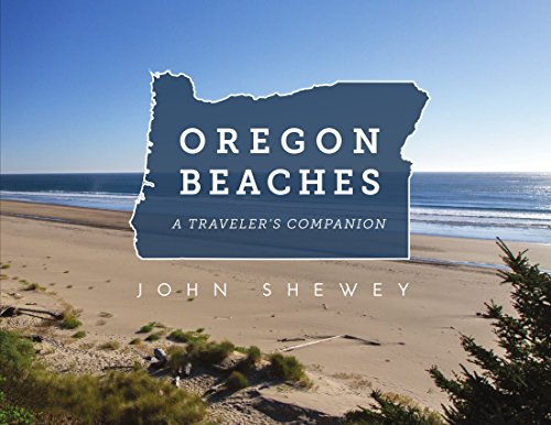 Stock image for Oregon Beaches: A Travelers Companion for sale by Goodwill Books