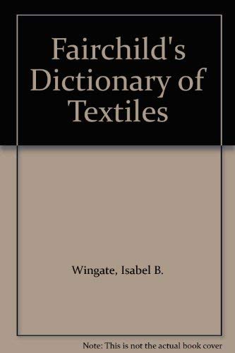 Imagen de archivo de Fairchild's Dictionary of Textiles a la venta por Better World Books